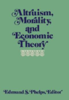 Hardcover Altruism, Morality, and Economic Theory Book