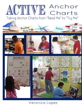 Paperback Active Anchor Charts: Taking Anchor Charts from Read Me to Try Me Book