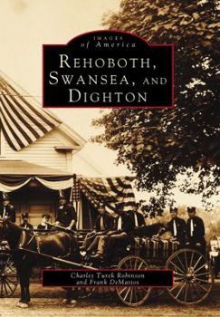 Rehoboth, Swansea, and Dighton - Book  of the Images of America: Massachusetts