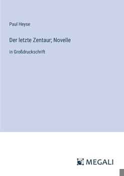 Paperback Der letzte Zentaur; Novelle: in Großdruckschrift [German] Book