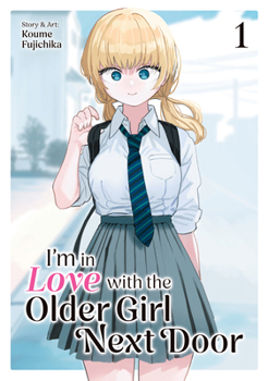 Paperback I'm in Love with the Older Girl Next Door Vol. 1 Book