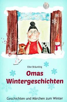 Paperback Omas Wintergeschichten: Wintergeschichten und Märchen für Kinder [German] Book