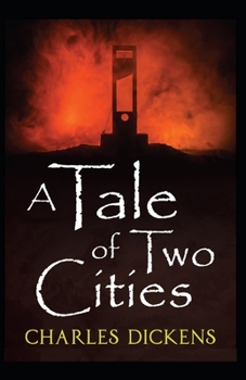 Paperback A Tale of Two Cities: a classics illustrated edition Book