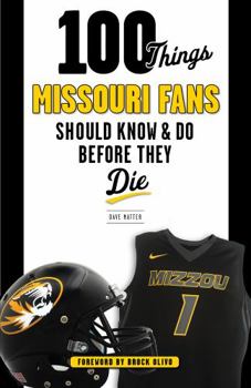 Paperback 100 Things Missouri Fans Should Know and Do Before They Die Book