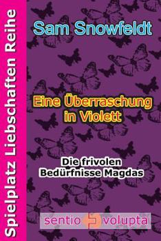 Paperback Eine Überrasschung in Violett: Die frivolen Bedürfnisse Magdas [German] Book