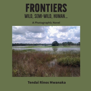 Paperback Frontiers: Wild, Semi-Wild, Human Book