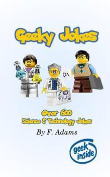 Paperback Geeky Jokes: Over 600 Science & Technology Themed Jokes Book