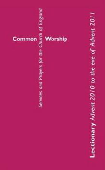 Paperback Common Worship Lectionary: Advent 2010 to the Eve of Advent 2011 Book