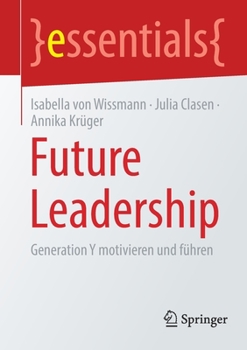 Paperback Future Leadership: Generation Y Motivieren Und Führen [German] Book