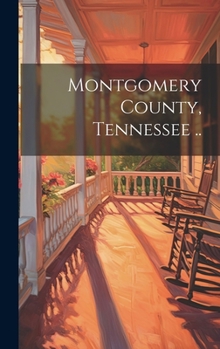 Hardcover Montgomery County, Tennessee .. Book