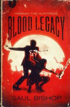 Paperback Hannah The Huntress Book 1: Blood Legacy Book