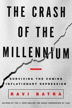 Hardcover The Crash of the Millennium: Surviving the Coming Inflationary Depression Book