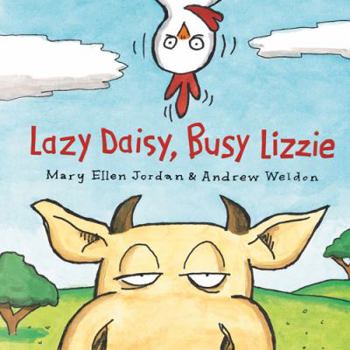 Hardcover Lazy Daisy, Busy Lizzie. Mary Ellen Jordan and Andrew Weldon Book