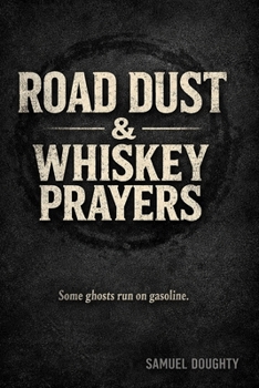 Paperback Road Dust & Whiskey Prayers Book