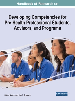 Hardcover Handbook of Research on Developing Competencies for Pre-Health Professional Students, Advisors, and Programs Book