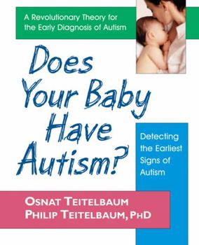 Paperback Does Your Baby Have Autism?: Detecting the Earliest Signs of Autism Book