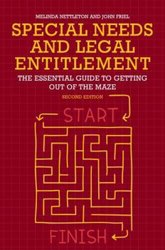 Special Needs and Legal Entitlement: The Essential Guide to Getting out of the Maze