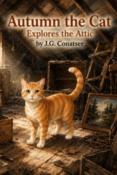 Paperback Autumn the Cat: Explores the Attic Book