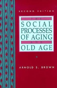 Paperback BROWN: SOC PROCS AGING OLD AGE _c2 (2nd Edition) Book