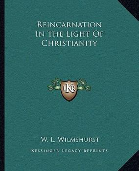 Paperback Reincarnation In The Light Of Christianity Book