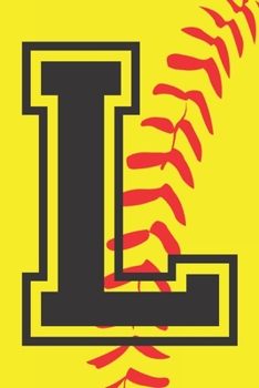 Paperback L Journal: A Monogrammed L Initial Capital Letter Softball Sports Notebook For Writing And Notes: Great Personalized Gift For All Book