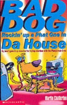 Paperback Bad Dog Rockin' Up a Phat One in Da House Book