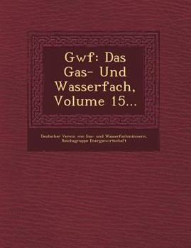 Paperback Gwf: Das Gas- Und Wasserfach, Volume 15... Book