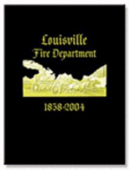 Unknown Binding Louisville Fire Department 1858-2004 Book