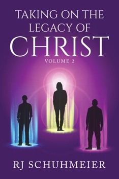 Paperback Taking On The Legacy of Christ: Volume 2 Book