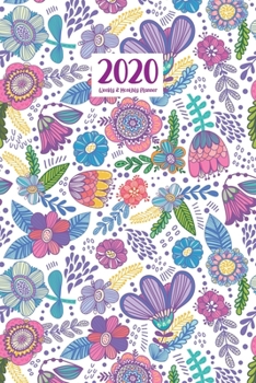 Paperback 2020 Weekly & Monthly Planner: January 1, 2020 - December 31, 2020 Priorities and To Do Column Goals Setting Page Rainbow Floral Book