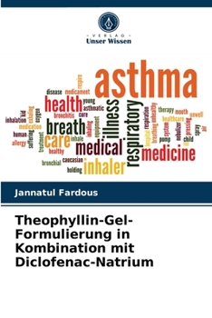 Paperback Theophyllin-Gel-Formulierung in Kombination mit Diclofenac-Natrium [German] Book
