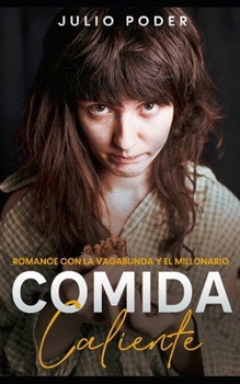 Paperback Comida Caliente: Romance con la Vagabunda y el Millonario [Spanish] Book