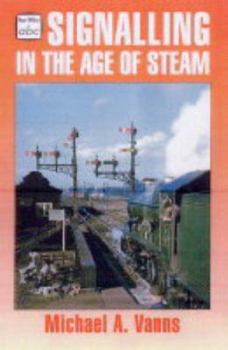 Paperback ABC Signalling in the Age of Steam Book