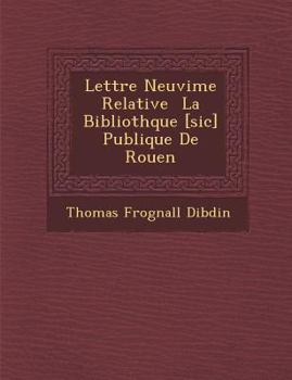Paperback Lettre Neuvi�me Relative � La Biblioth�que [sic] Publique De Rouen [French] Book