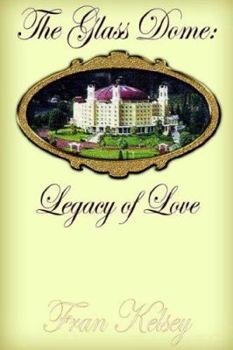 Paperback The Glass Dome: Legacy of Love Book