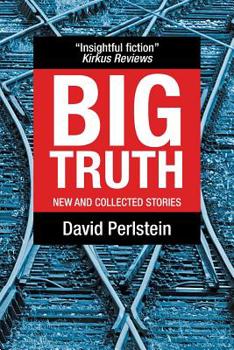 Paperback Big Truth: New and Collected Stories Book