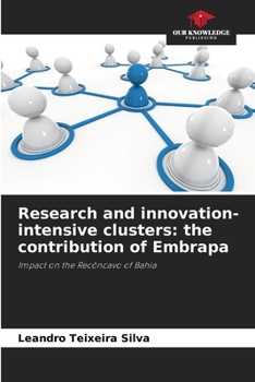 Paperback Research and innovation-intensive clusters: the contribution of Embrapa Book