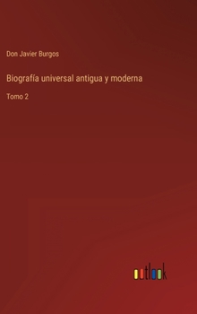 Hardcover Biografía universal antigua y moderna: Tomo 2 [Spanish] Book