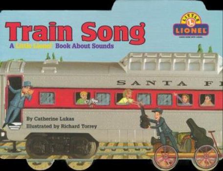 Board book Train Song: A Little Lionel Book about Sounds Book