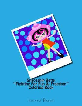 Paperback Spaceship Betty "Fighting For Fun & Freedom" Book
