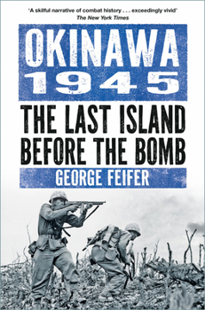 Paperback Okinawa 1945: The Last Island Before the Bomb Book