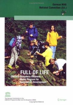 Paperback Full of Life: UNESCO Biosphere Reserves - Model Regions for Sustainable Development Book