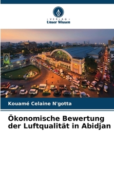 Paperback Ökonomische Bewertung der Luftqualität in Abidjan [German] Book