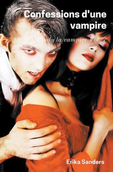 Paperback Confessions d'une Vampire. Cindy la Vampire Vol. 7 [French] Book