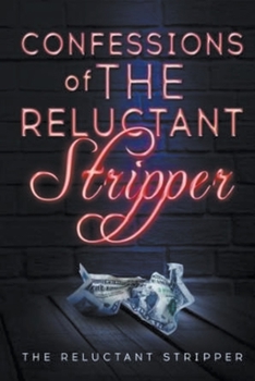 Paperback Confessions of the Reluctant Stripper Book