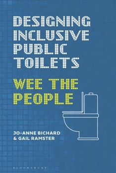 Paperback Designing Inclusive Public Toilets: Wee the People Book