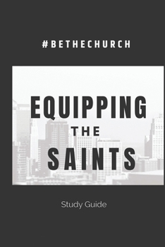 Paperback Equipping The Saints: Be The Church Book