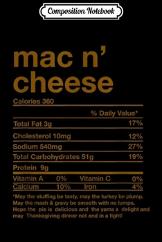 Paperback Composition Notebook: Funny Mac N' Cheese Nutrition Facts Thanksgiving Matching Journal/Notebook Blank Lined Ruled 6x9 100 Pages Book