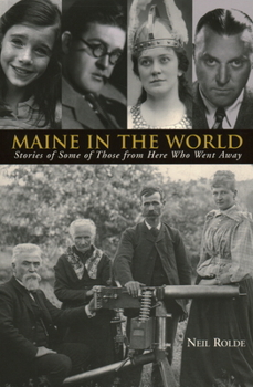 Paperback Maine in the World: Stories from Some of Those from Here Who Went Away Book