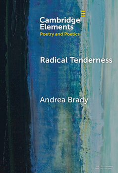 Hardcover Radical Tenderness: Poetry in Times of Catastrophe Book